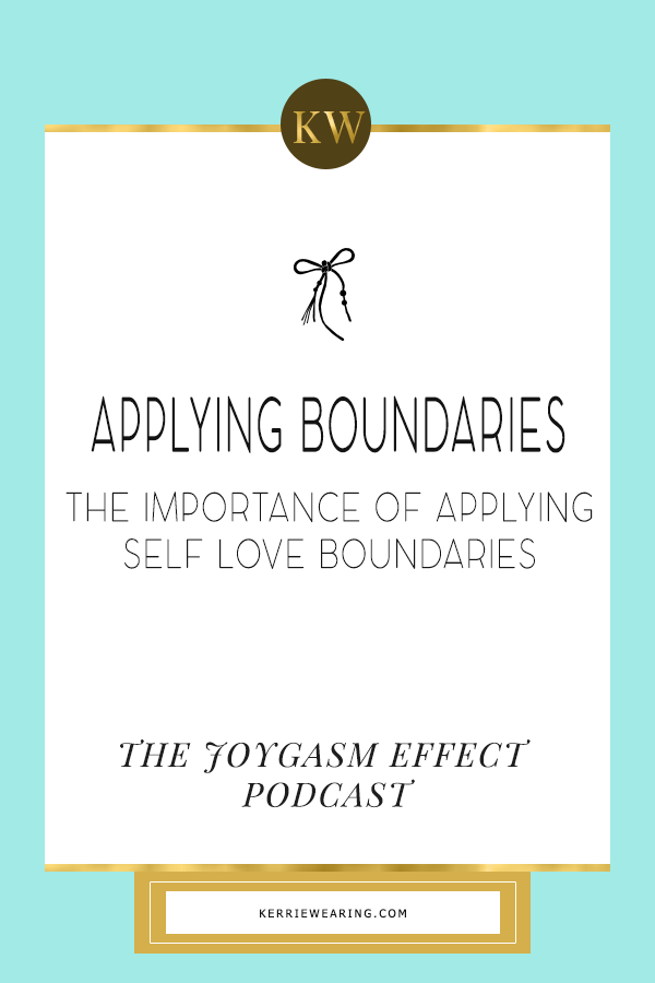 The Importance of Applying Self Love Boundaries